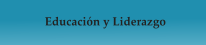 Educación y Liderazgo
