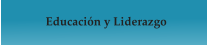Educación y Liderazgo