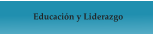 Educación y Liderazgo