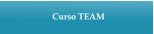 Curso TEAM